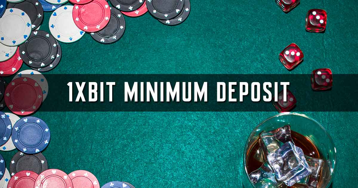 1xbit minimum deposit