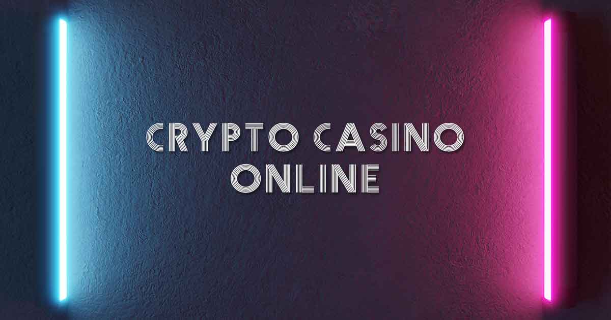 Crypto Casino Online