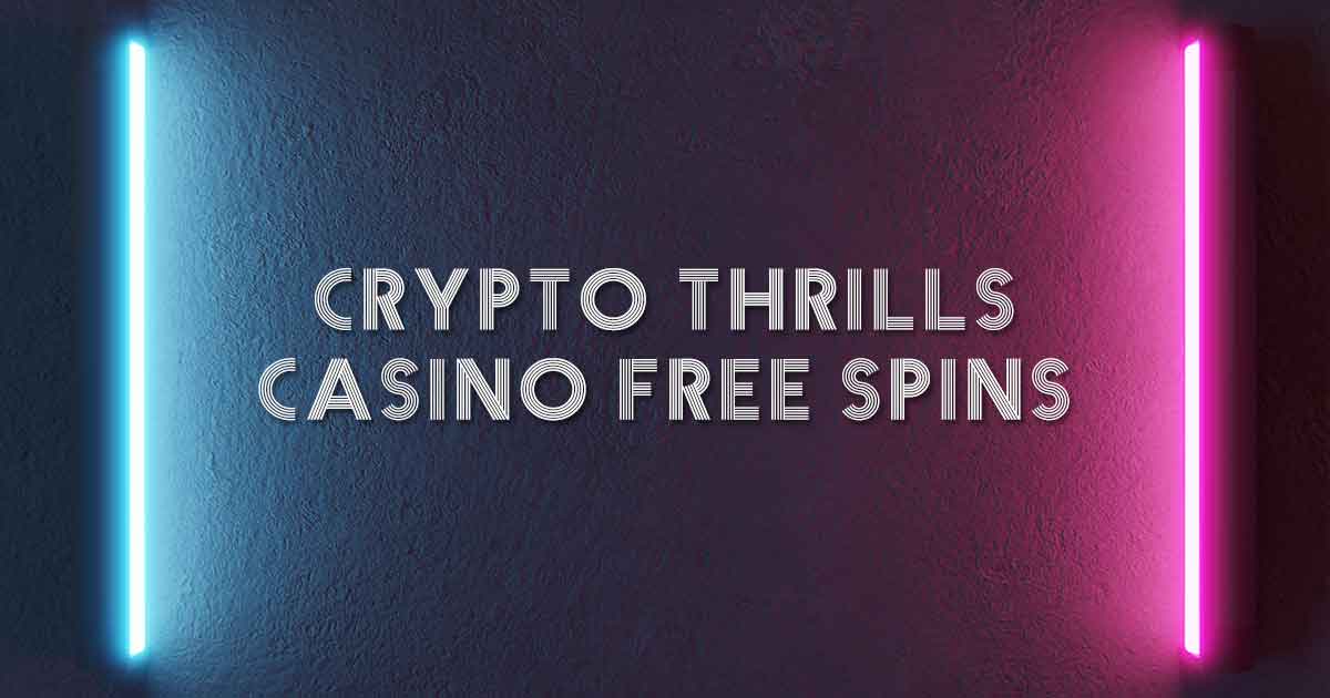 crypto thrills casino free spins