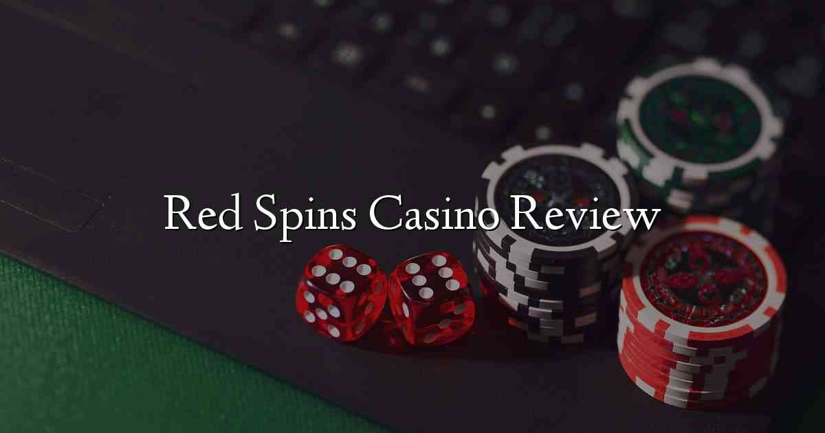 Red Spins Casino Review