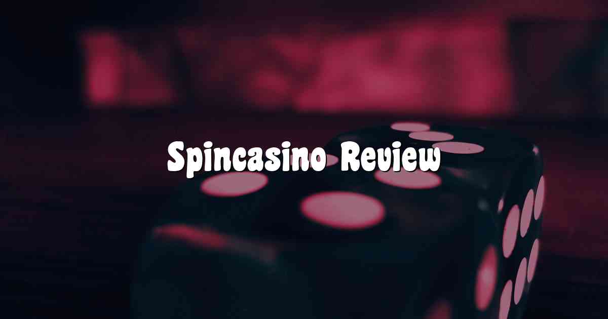 Spincasino Review